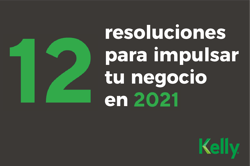 12 resoluciones para impulsar tu negocio en 2021